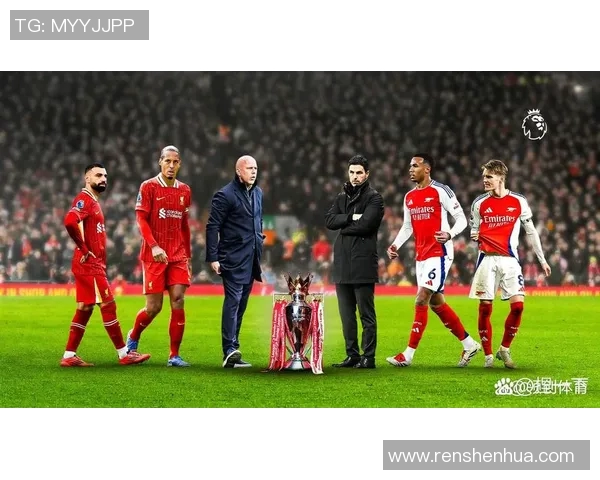 360利物浦与阿森纳激战正酣谁能在英超赛场笑到最后 360利物浦与阿森纳激战正酣谁能在英超赛场笑到最后